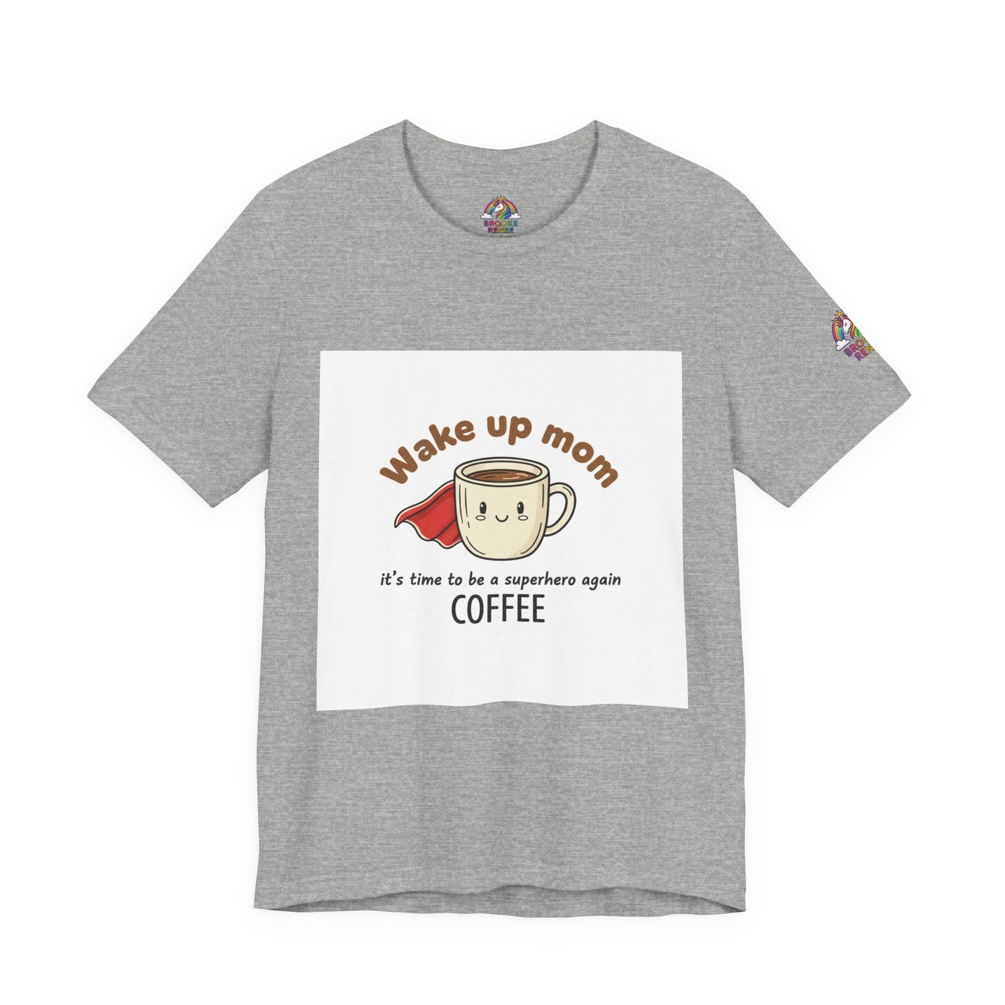 Mom You Are a Superhero T-Shirt | Morning Coffee Mom Tee
