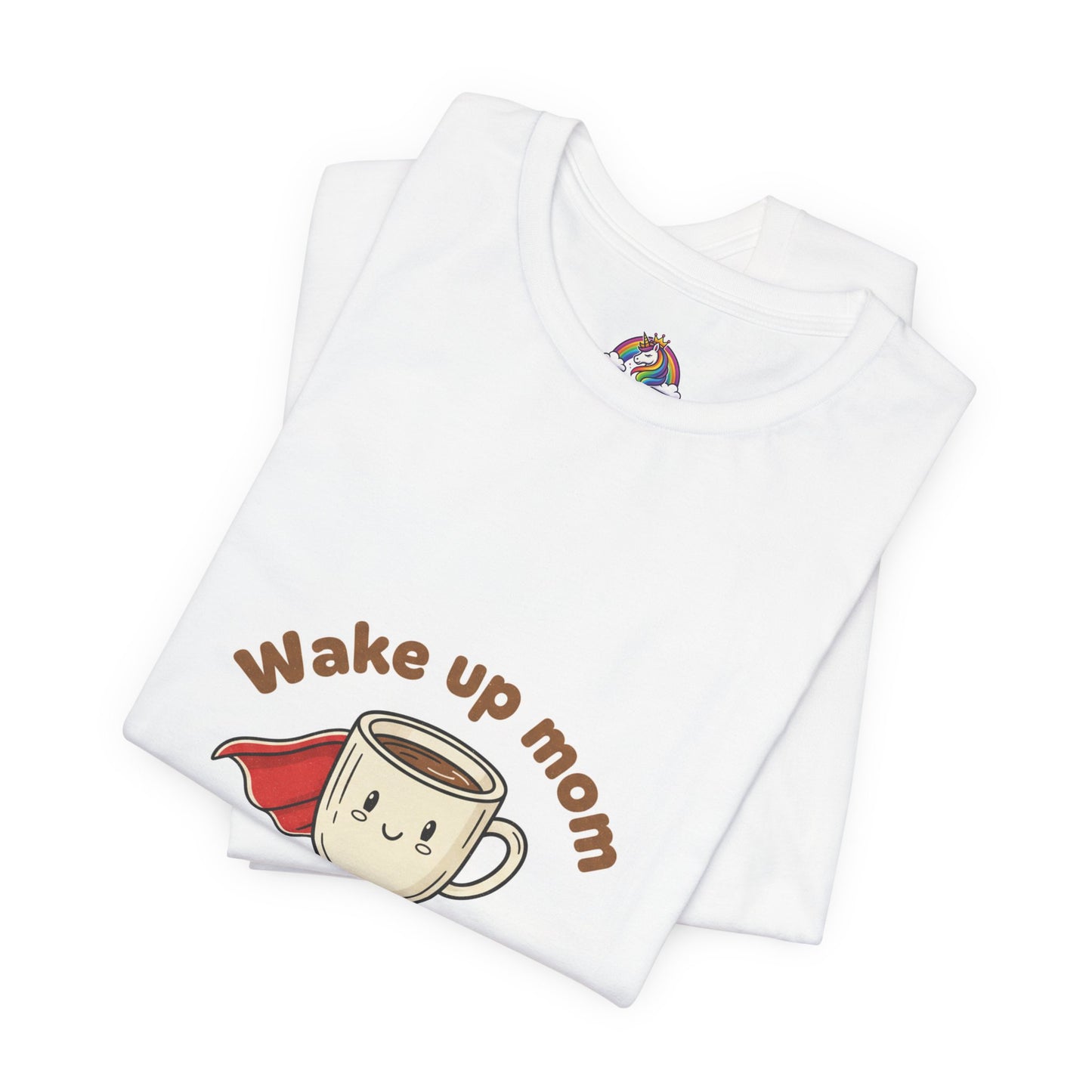 Mom You Are a Superhero T-Shirt | Morning Coffee Mom Tee